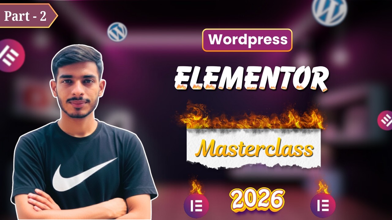 WordPress Elementor Masterclass 2026 | Part 2 | Website Layout Basics Hindi