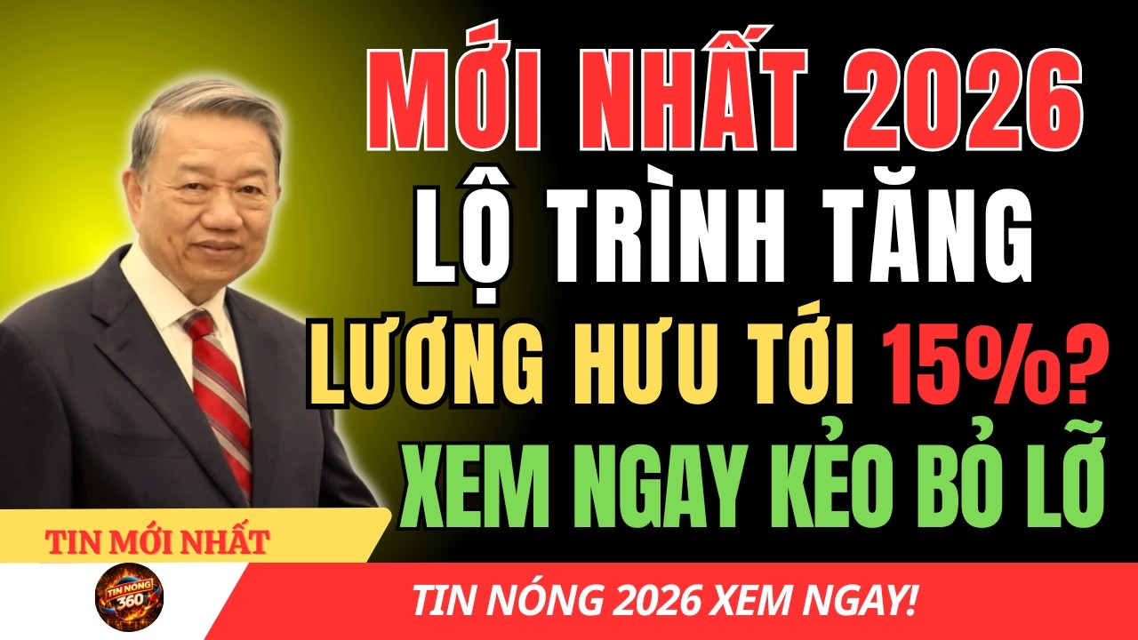 📢 TỪ 2026: LƯƠNG HƯU SẼ ĐƯỢC ĐIỀU CHỈNH MẠNH? NHIỀU NGƯỜI ĐANG CHỜ