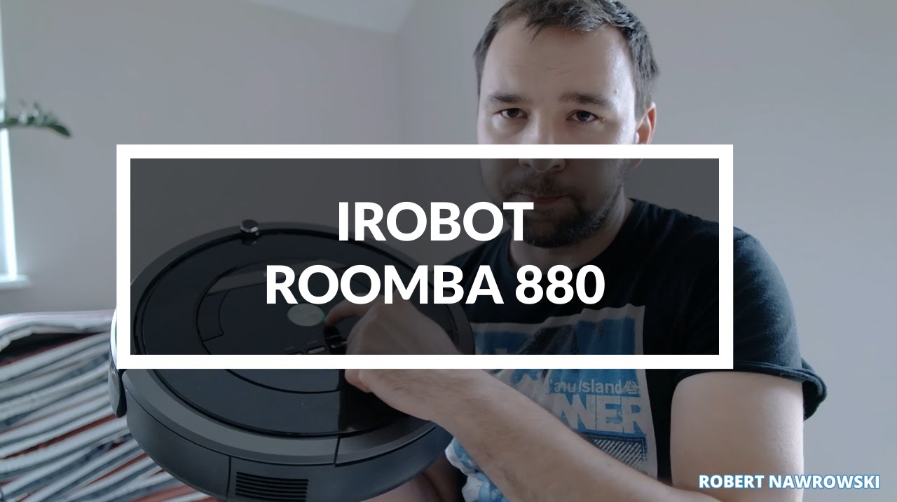 iRobot Roomba 880 Recenzja Test Opinia | Robert Nawrowski