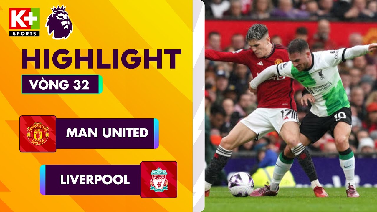 MAN UNITED - LIVERPOOL: BỘ MẶT KHÁC CỦA QUỶ ĐỎ, BƯỚC NGOẶT CUỘC ĐUA VÔ ĐỊCH | NGOẠI HẠNG ANH 23-24
