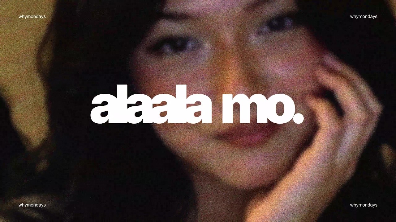 WhyMondays - ALAALA MO