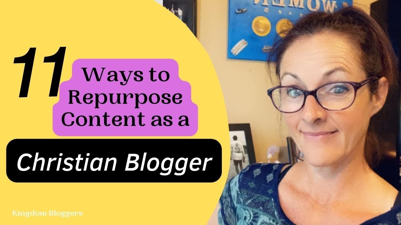 How to Repurpose Content | 11 Ways to Repurpose Content as a Christian Blogger
