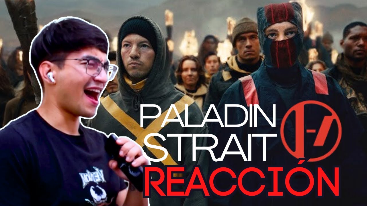 ¡SE ACABO TODO! | PALADIN STRAIT - Twenty One Pilots | Reacción