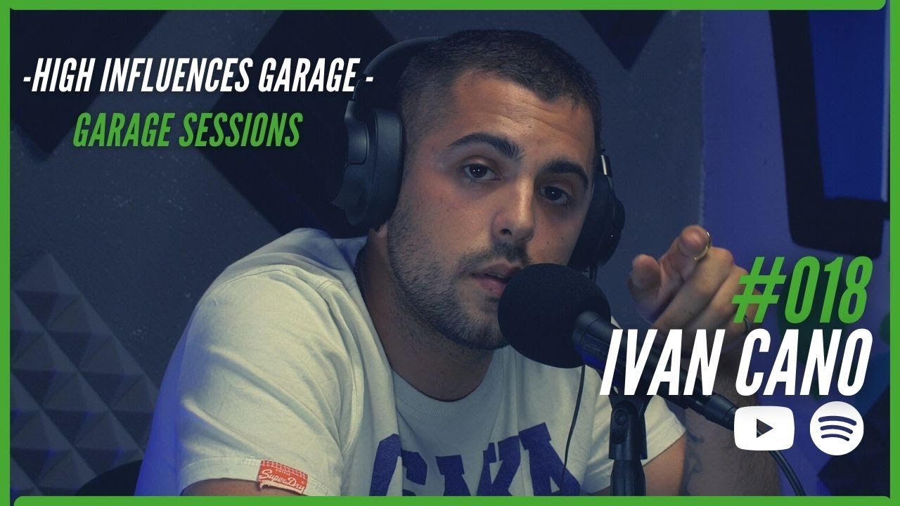 IVAN CANO - GARAGE SESSIONS #01/18