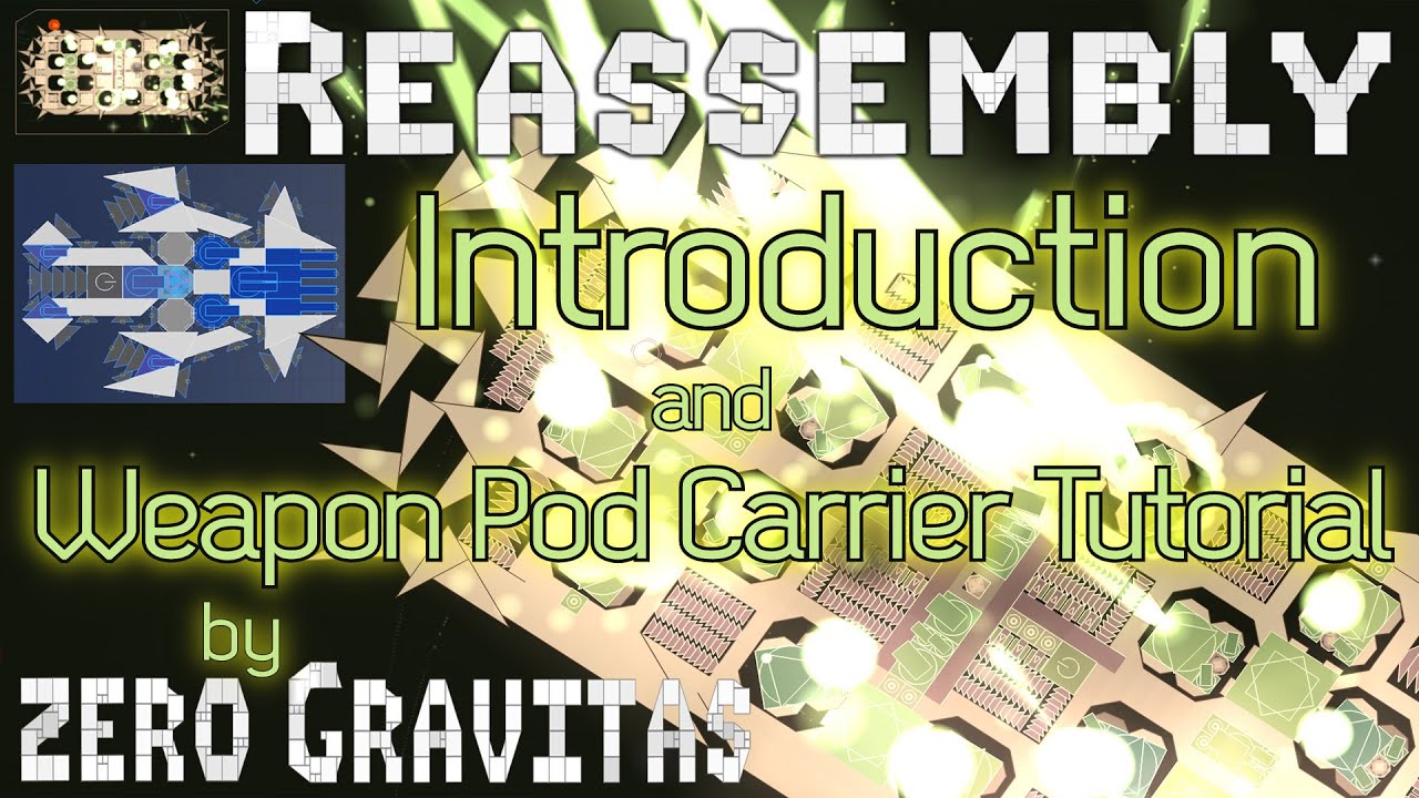 Reassembly - Intro Guide & 16x Obliterator Weapon Pod Carrier Tutorial