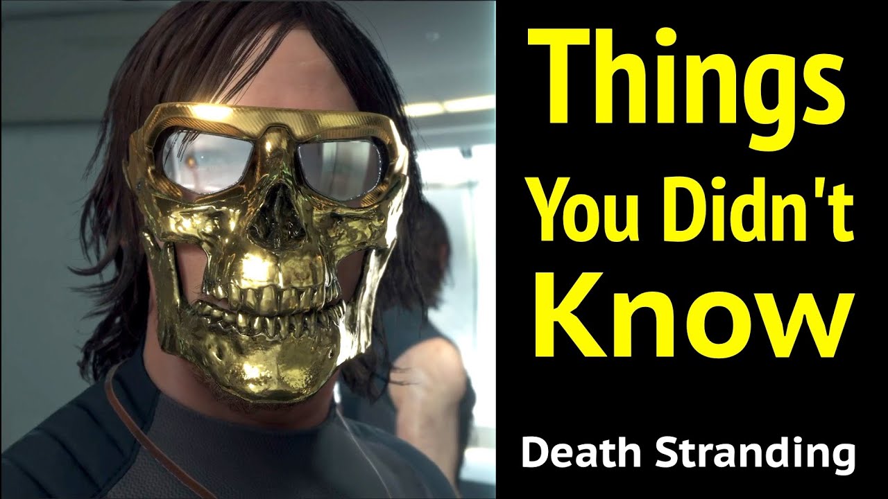 Things You Didn't Know in Death Stranding