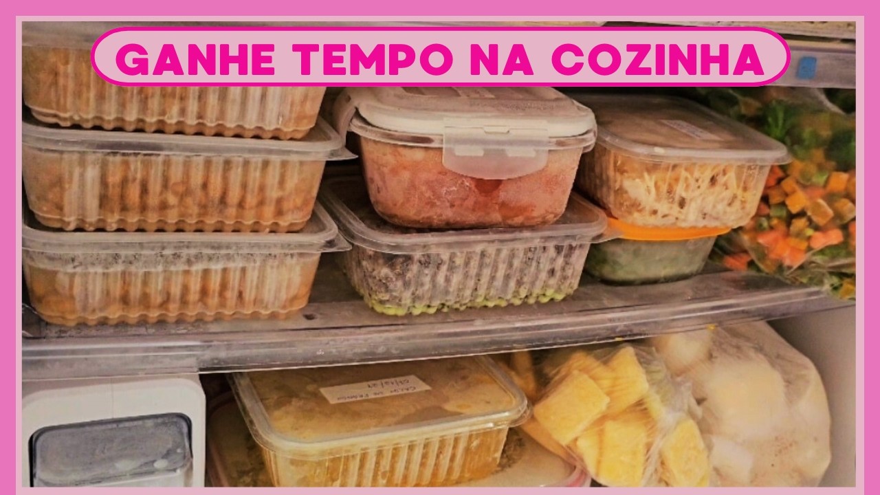 PR&Eacute; PREPAROS  QUE N&Atilde;O PODEM FALTAR NO FREEZER PARA FACILITAR O DIA A DIA | Ganhe tempo na cozinha