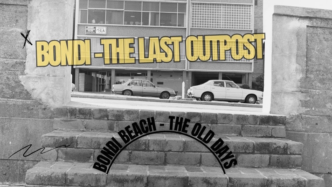 Bondi - THE GLORY days before the 90's gentrification,