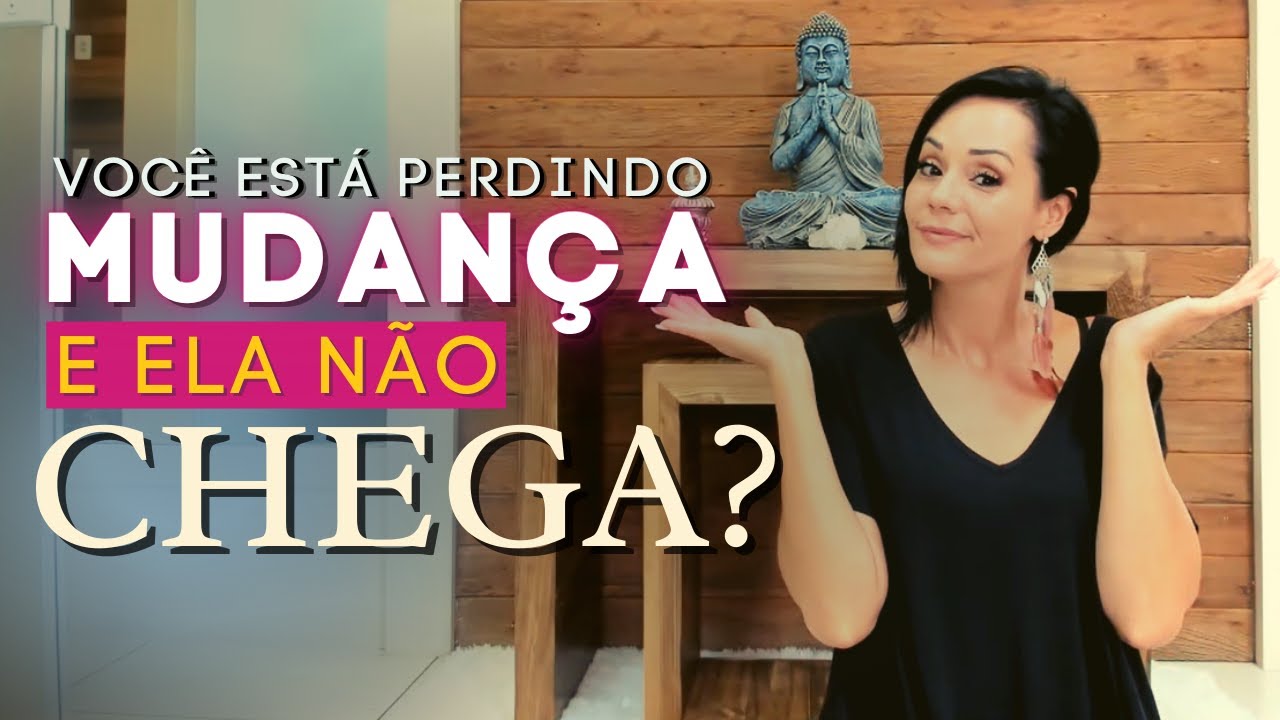 A MUDANÇA só VAI APARECER quando você FIZER ISSO! - Kelly Moraes