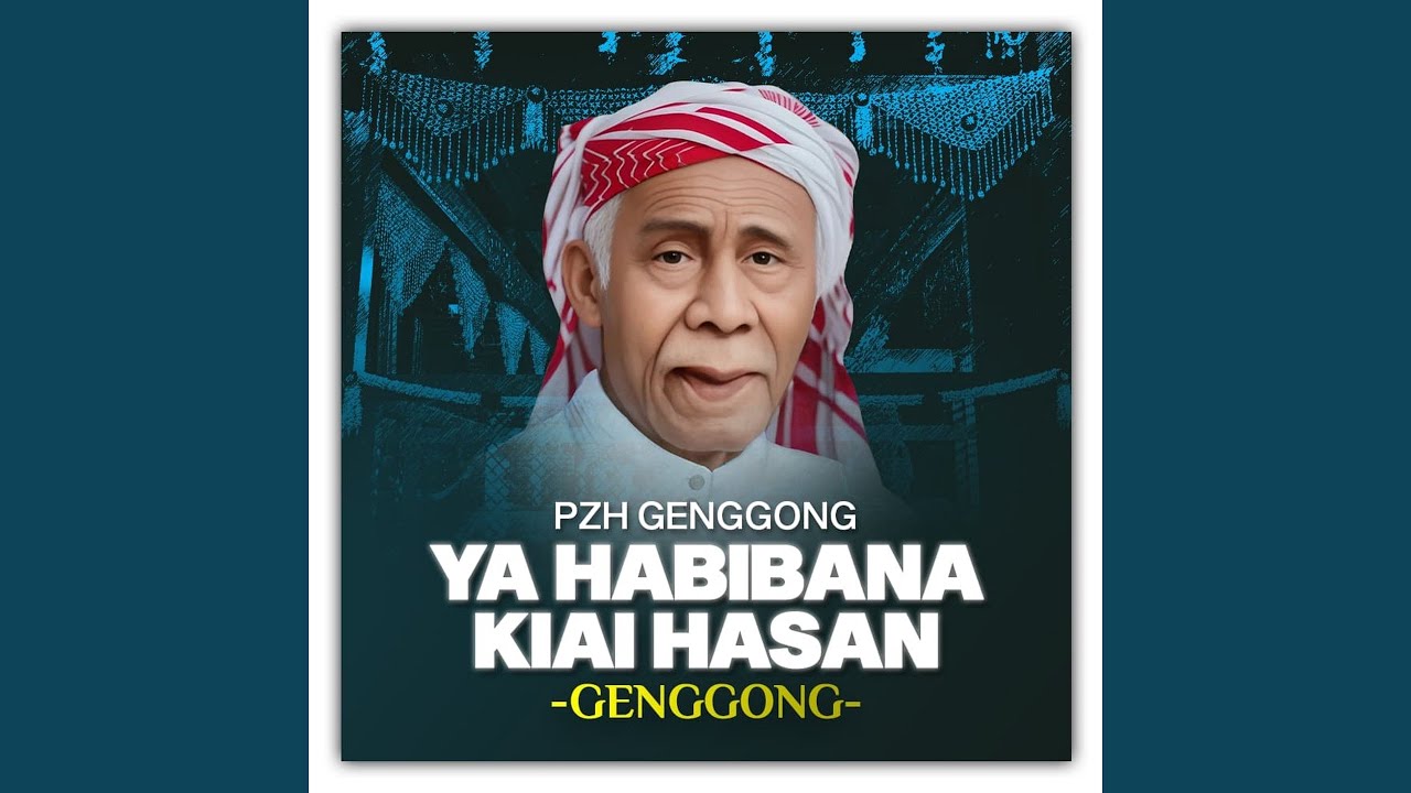 Ya Habibana Kiai Hasan
