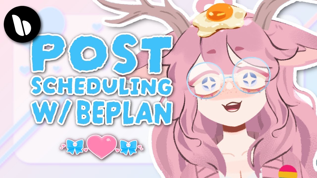 BePlan Guide ✿ Never Scramble to Post Last Minute Again!