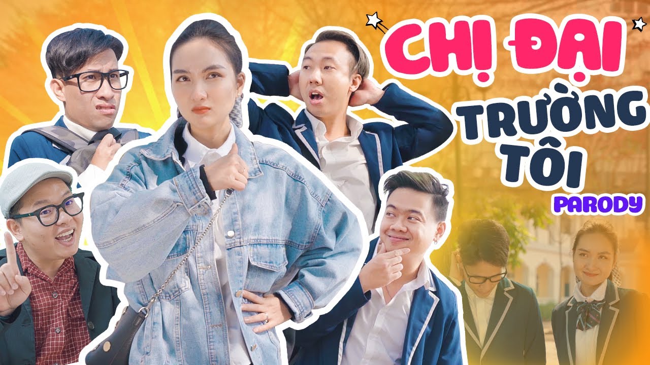 H&agrave;i Tết 2022 | (Nhạc Chế) CHỊ ĐẠI TRƯỜNG T&Ocirc;I Tập 1 | Xu&acirc;n D&iacute;ch & Thế Một | Trai Ngoan Parody
