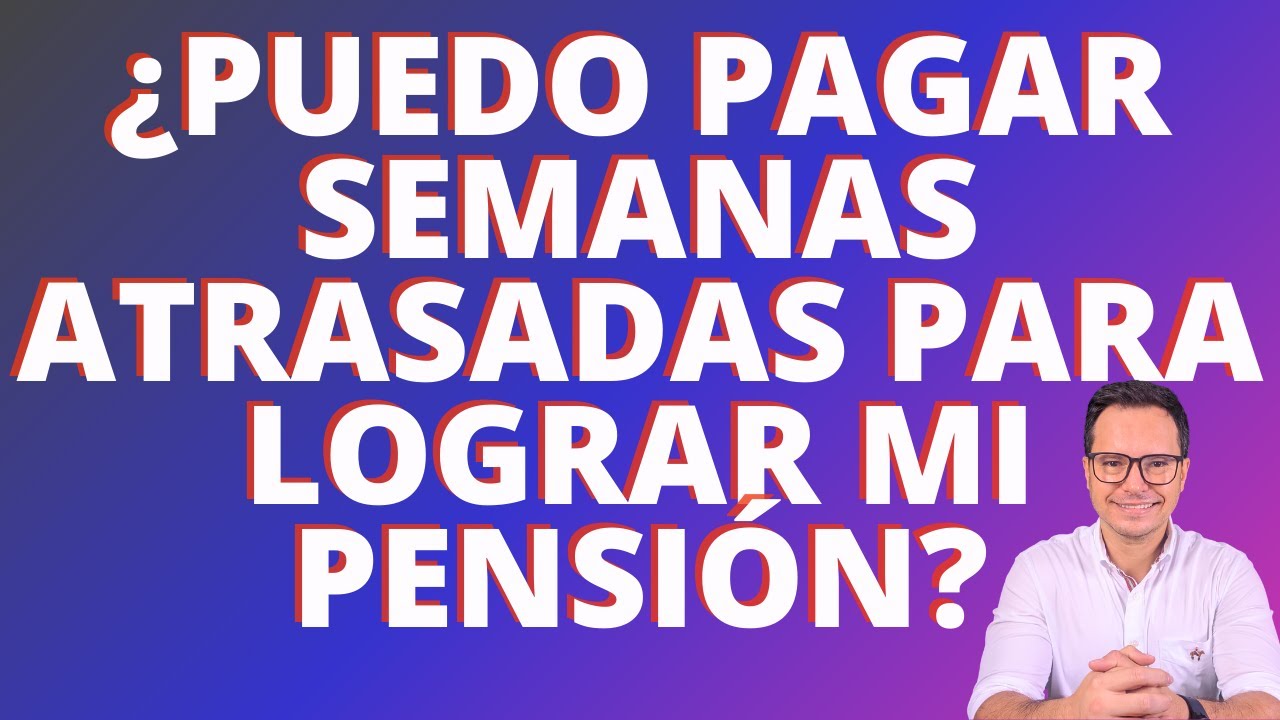🔴C&Aacute;LCULO ACTUARIAL POR OMISI&Oacute;N - PAGO RETROACTIVO DE APORTES A PENSI&Oacute;N - COMPRAR SEMANAS DE PENSI&Oacute;N🔴