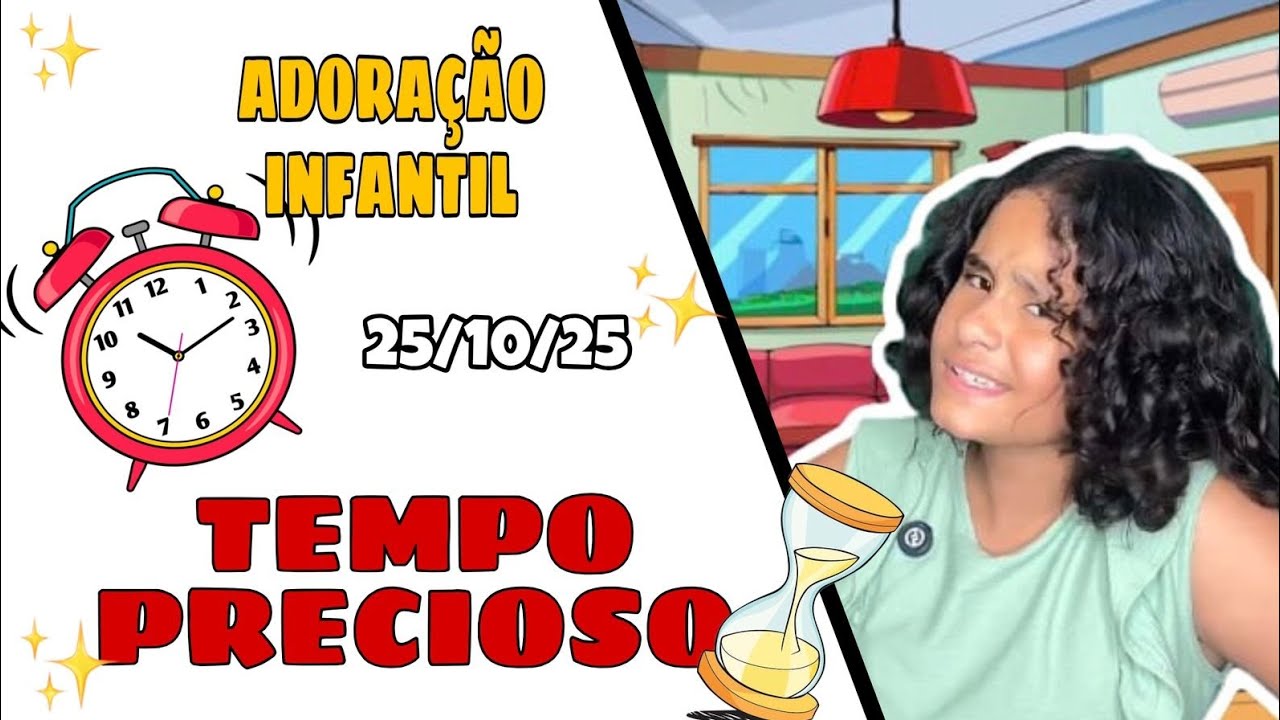 Adoração Infantil 25/10/25- Tempo precioso - Tema 43 | Aventuras de Heloísa