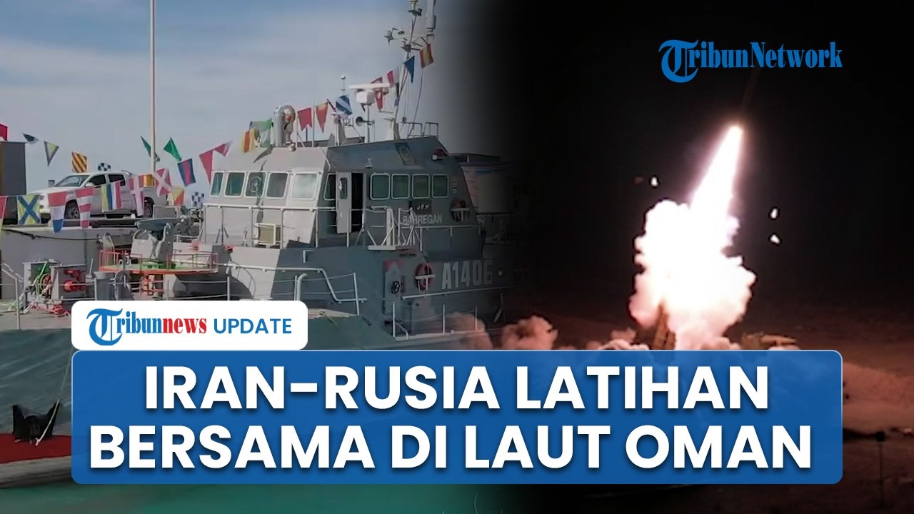 Iran dan Rusia Gelar Latihan Angkatan Laut di Laut Oman! Jadi Kekuatan Usai Manuver IRGC di Hormuz