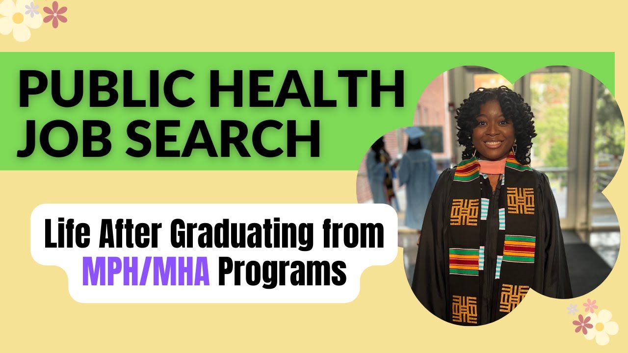 Public Health Job Search! Life after Graduating from MPH/MHA programs.