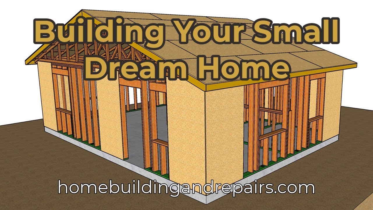 Introduction And Part 1 For Building 600 Square Foot Small House From Plans