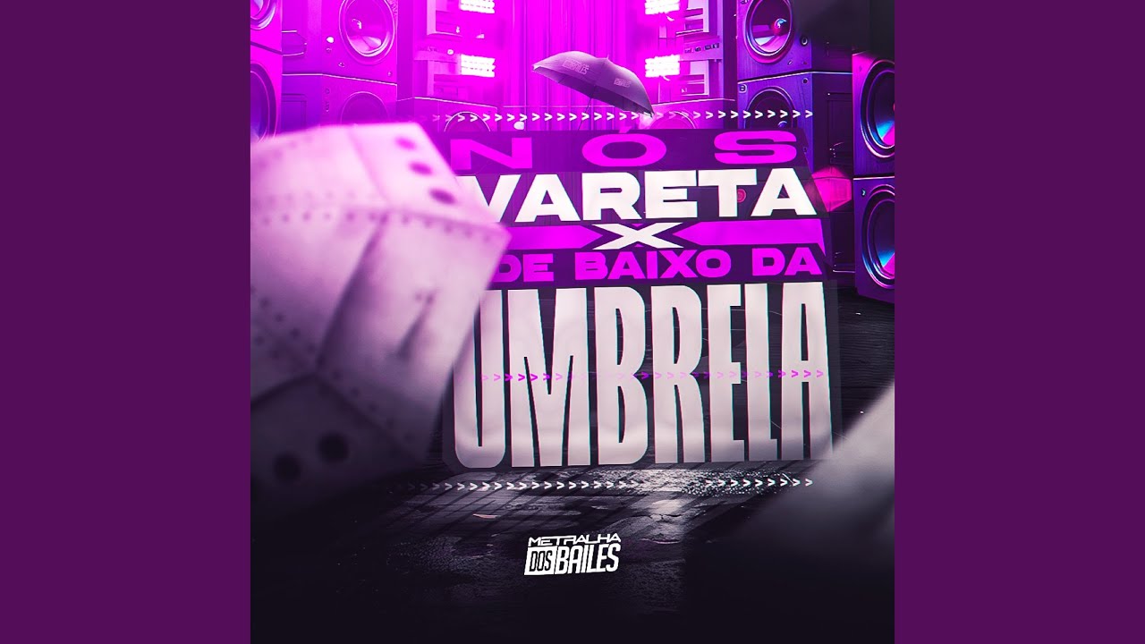 Nós Vareta x De Baixo da Umbrella
