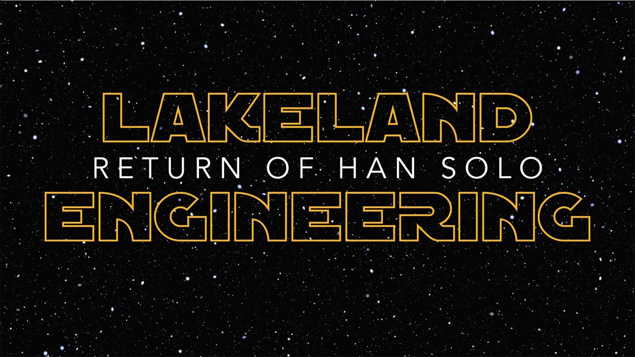 STAR WARS - RETURN OF HAN SOLO | LAKELAND ENGINEERING