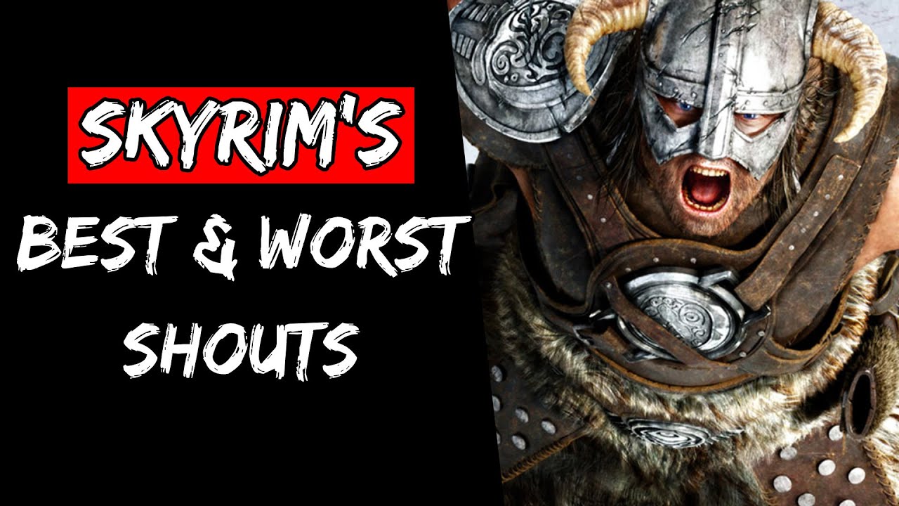 Skyrim's Best & Worst Shouts