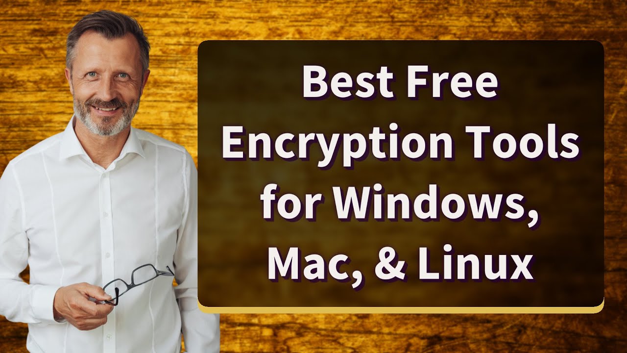 Best Free Encryption Tools for Windows, Mac, & Linux