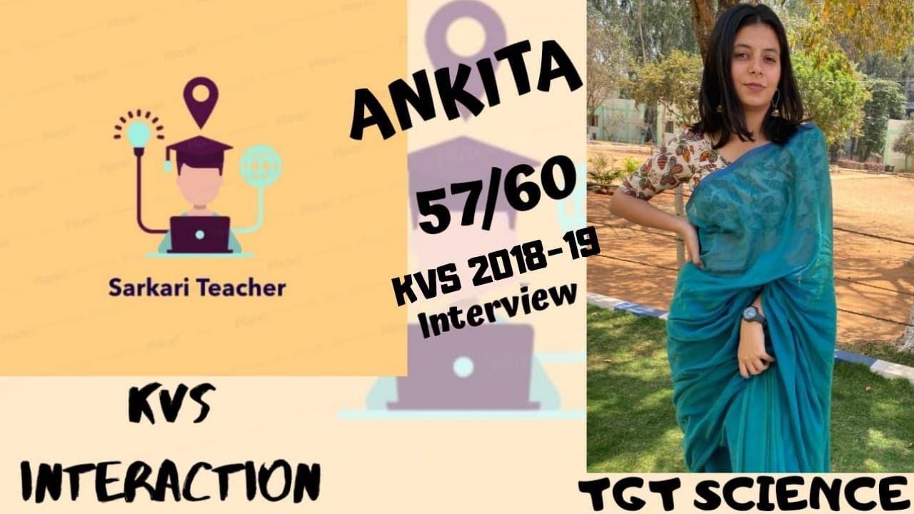 KVS Interaction E-02 Ankita 57/60 | KVS 2018-19 Interview 1st Attempt| TGT Science| Interview Tricks