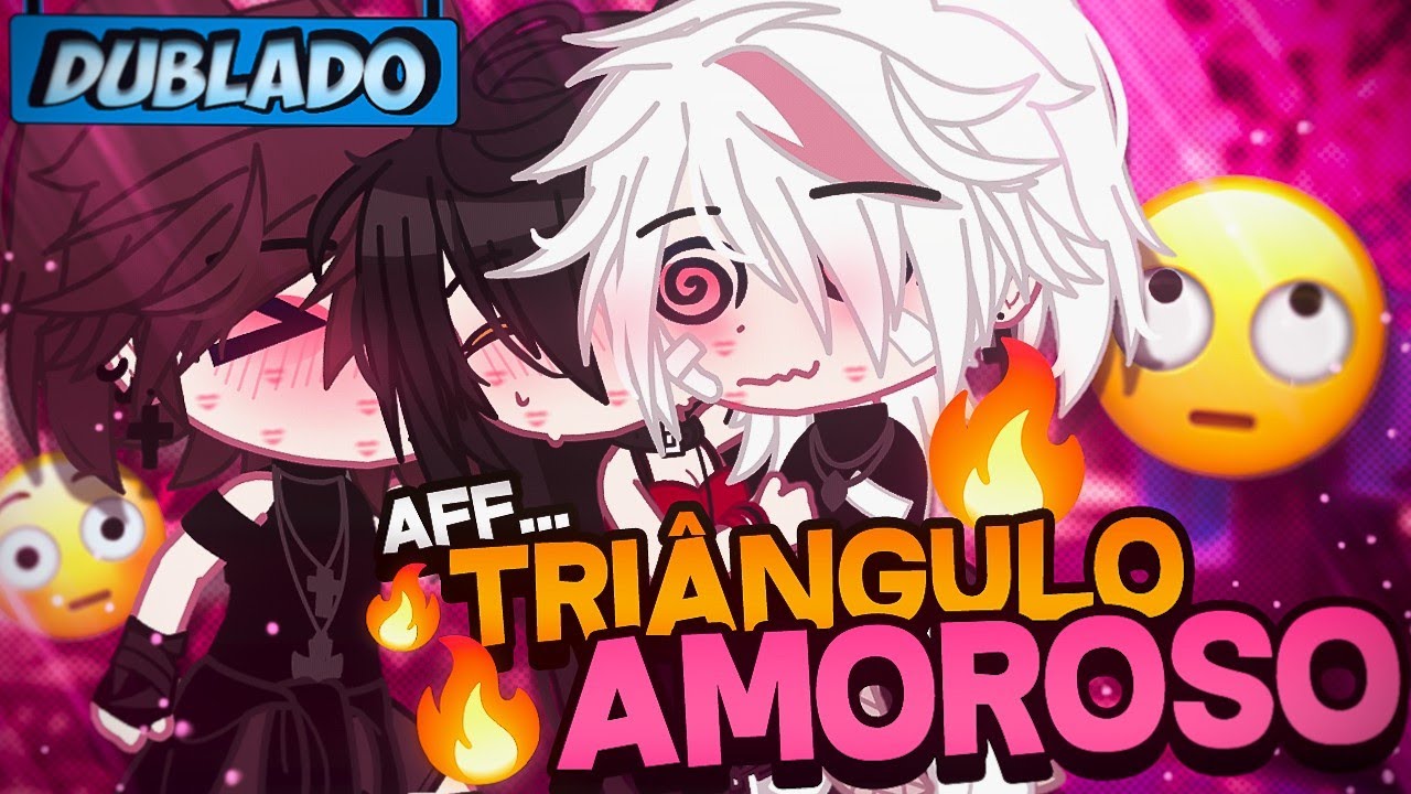 [DUBLADO] Aff.. TRIÂNGULO AMOROSO! 😳 | Mini Série | Gacha Club