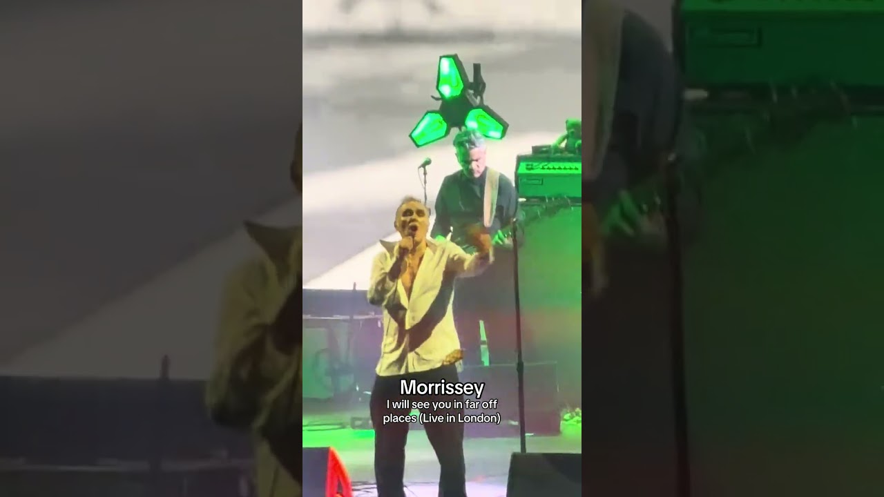 Morrissey - I will see you in far off places