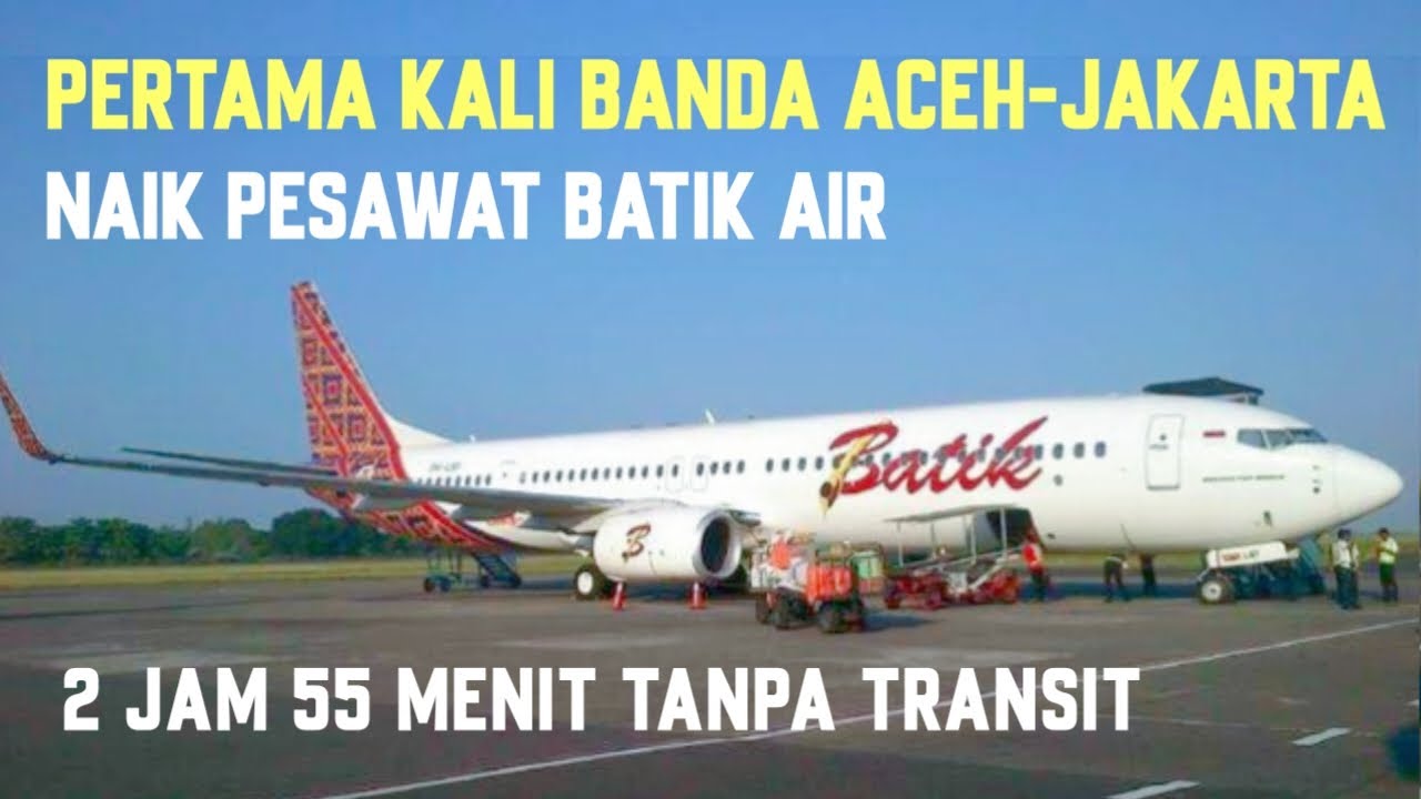 Naik Pesawat Batik Air Dari Banda Aceh ke Jakarta