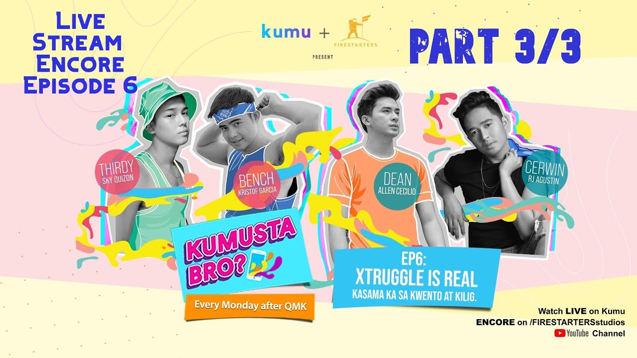 Kumusta Bro Live Stream Ep 6 [Part 3/3]
