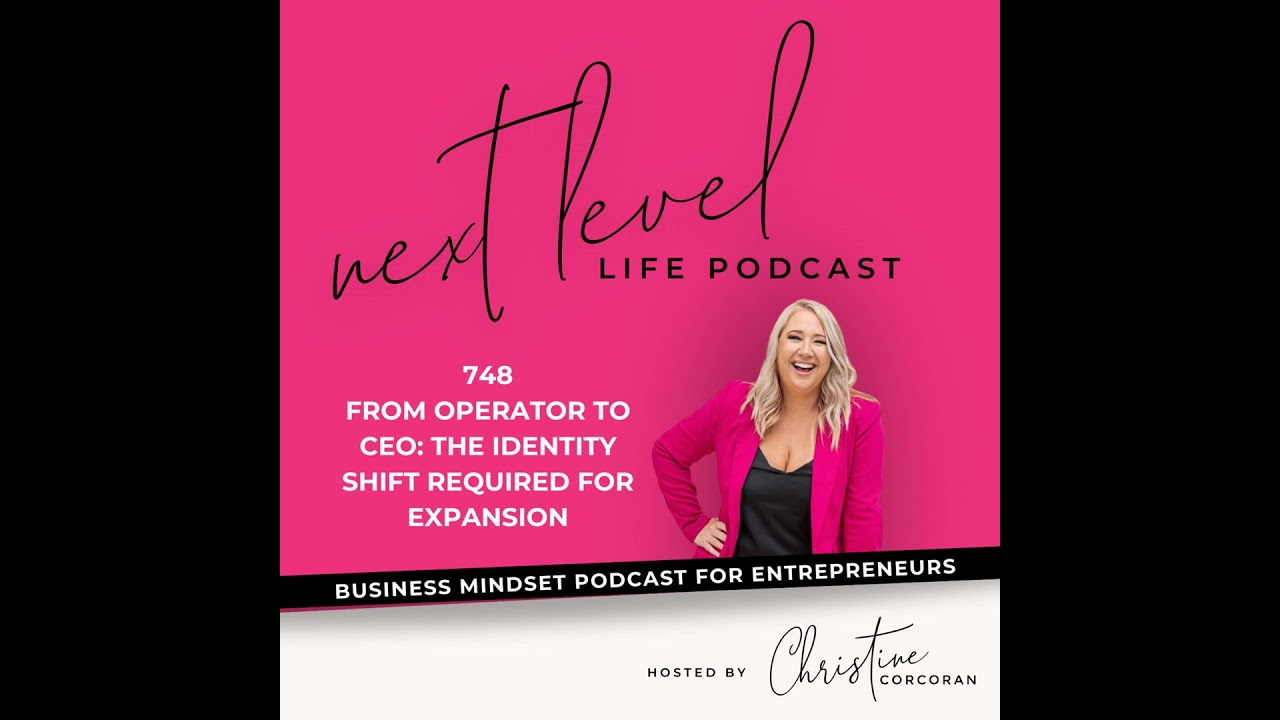 748 From Operator to CEO: The Identity Shift Required for Expansion