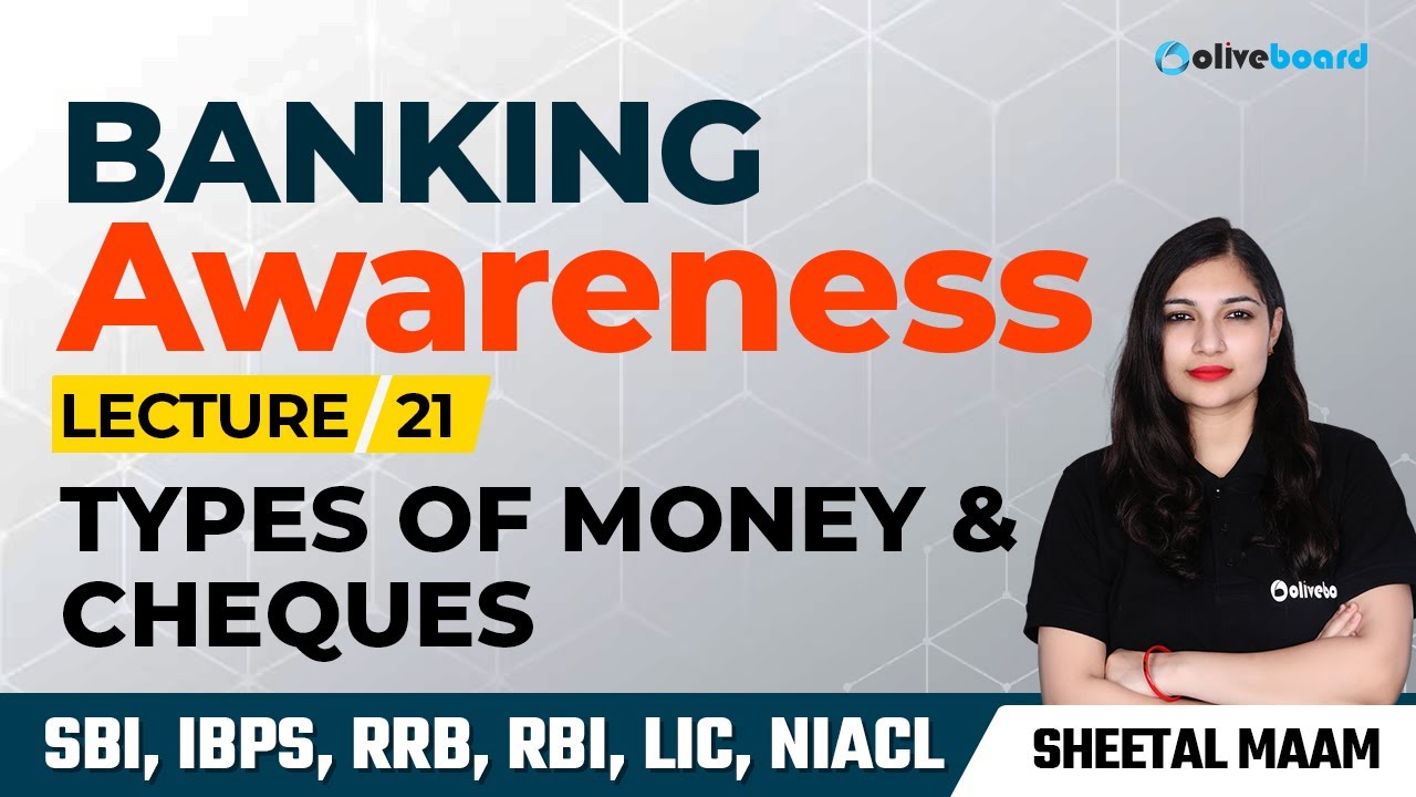 Types of Money and Cheques | L - 21 | Banking Awareness For All Bank Exams | By Sheetal Sharma