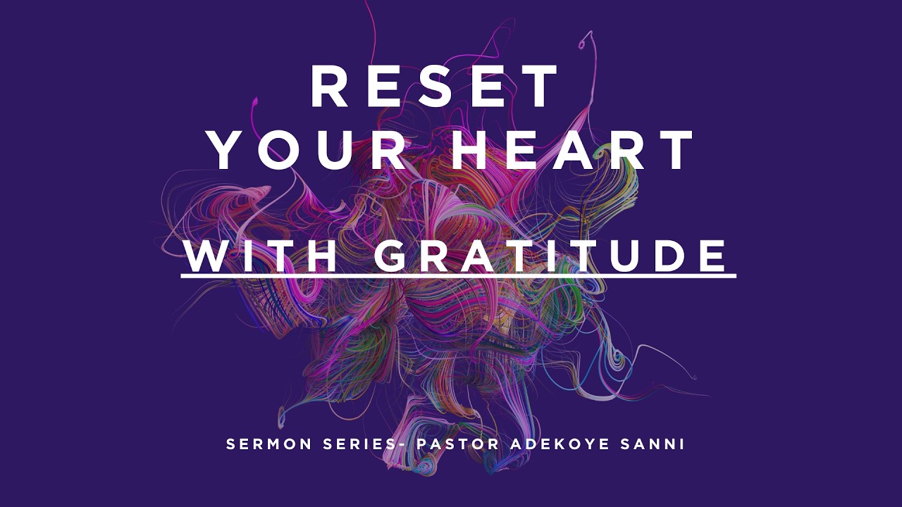 Reset your Heart with Gratitude 02 -08- 2026