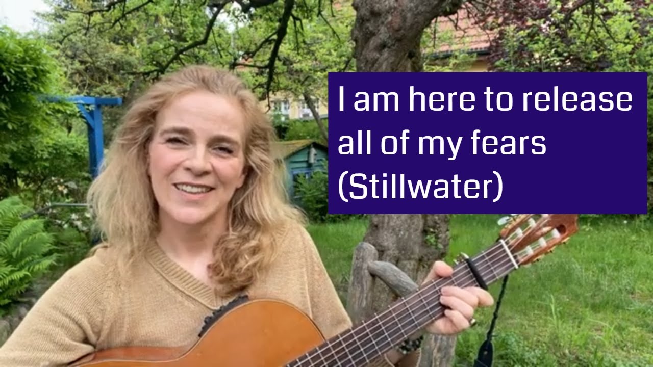 Ängste loslassen. I am here to release all of my fears. (Michael Stillwater)