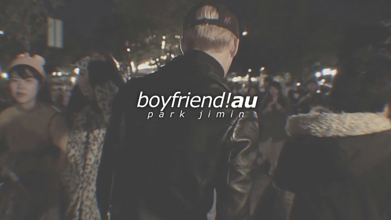 jimin | silence ; boyfriend!au