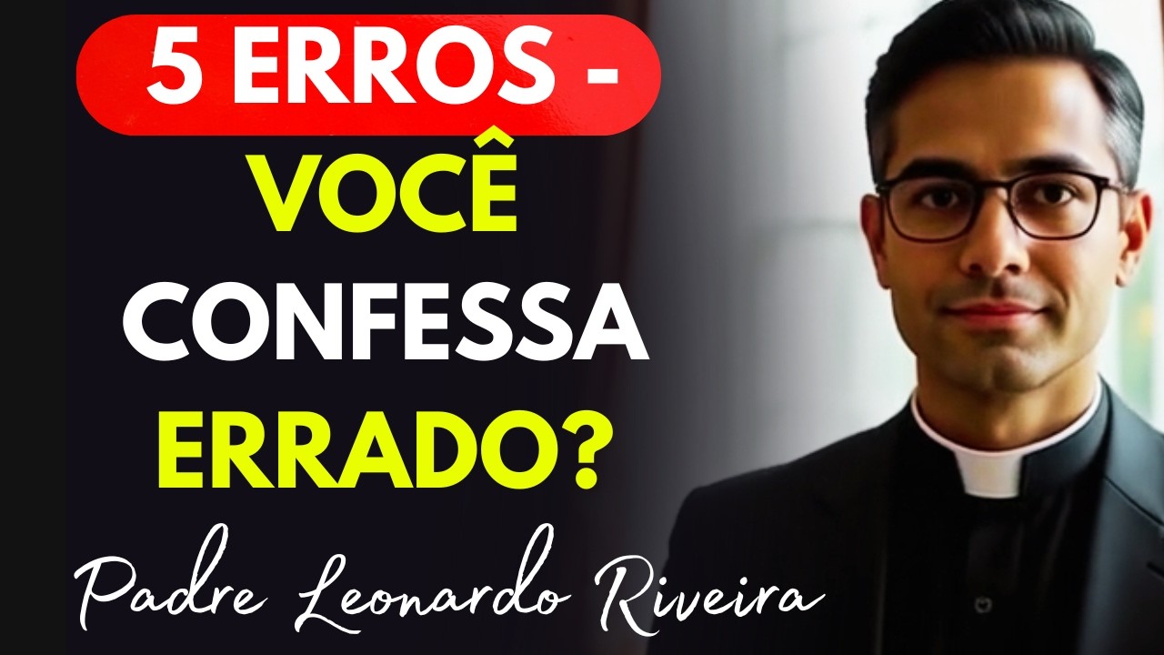 5 Erros na Confissão Que INVALIDAM Seu Perdão (Você Comete Isso SEM SABER?)