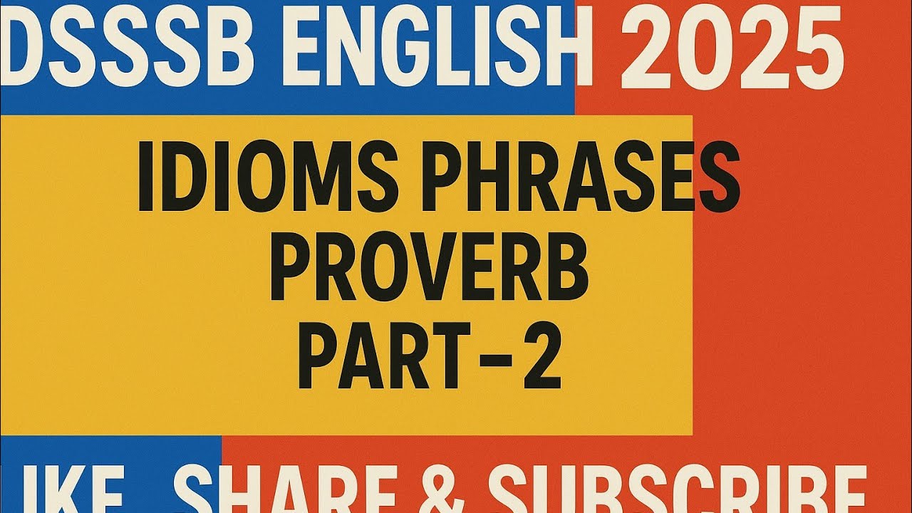 🔥 Mastering IDIOMS PHRASES PROVERB:DSSSB STUDY GUIDE 》PART 2 @payalsinghalacademy #dsssbexamwindow 