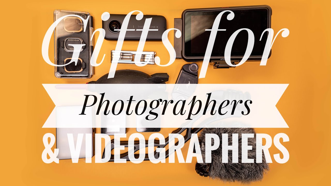 Gift Ideas For Photographers & Videographers 2019/20
