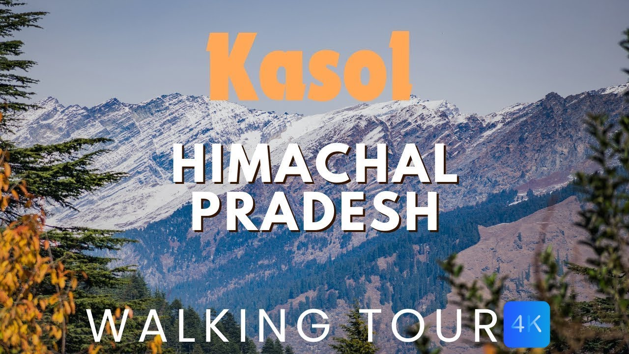POV KASOL WALKING TOUR | HIMALAYAS | 4K HDR | 2024 | SUMMER |