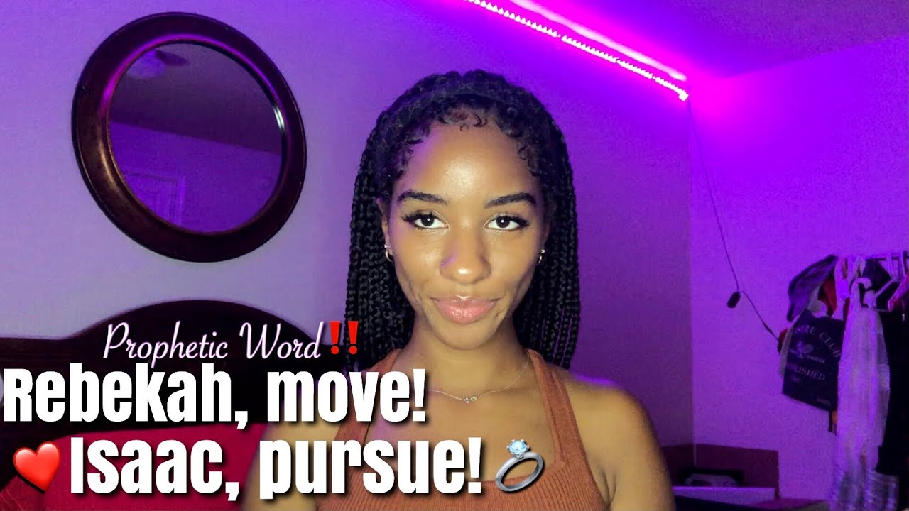 Prophetic Encouragement & Instruction | Genesis 24 | Isaac & Rebekah | It’s Time to Make a MOVE