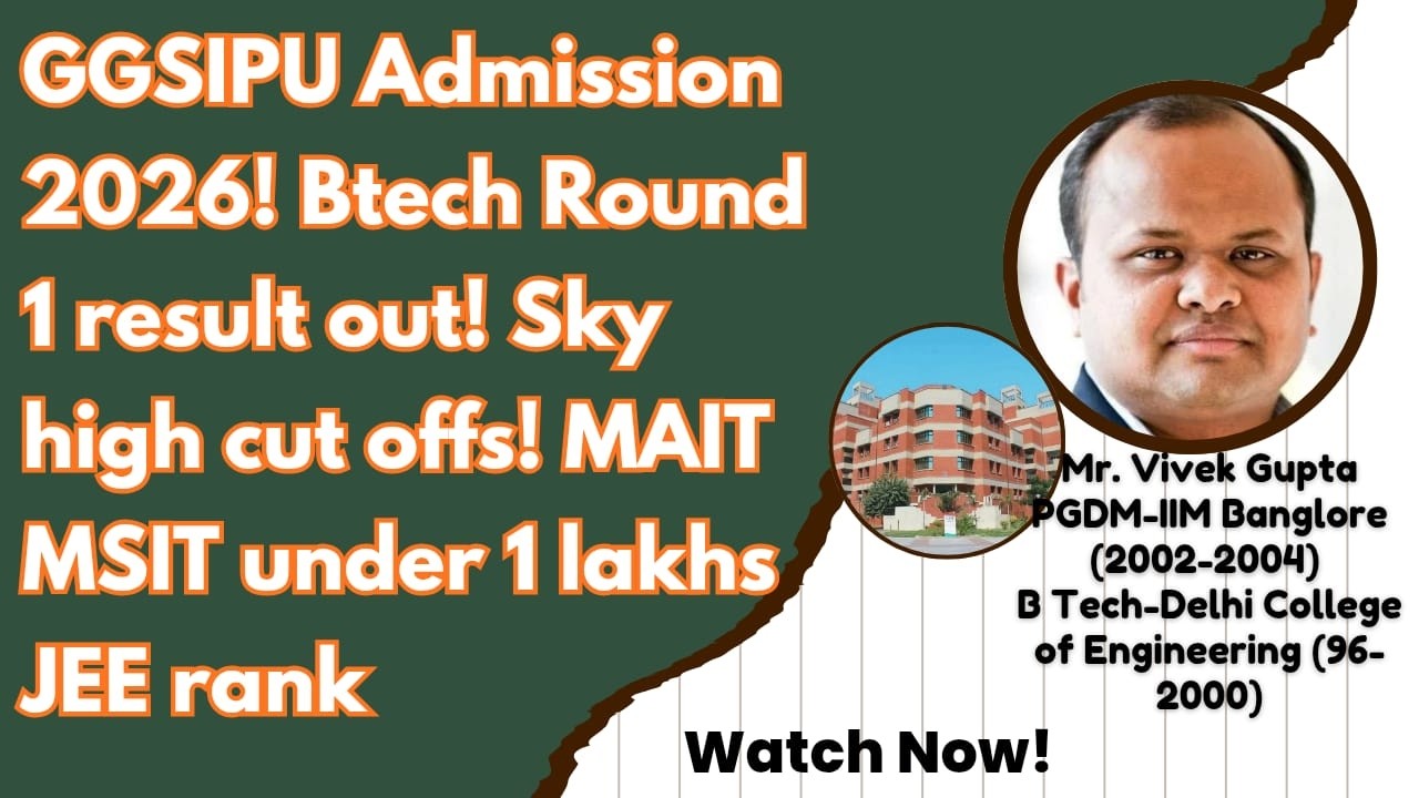 GGSIPU Admission 2026! Btech Round 1 result out! Sky high cut offs! MAIT MSIT under 1 lakhs JEE rank