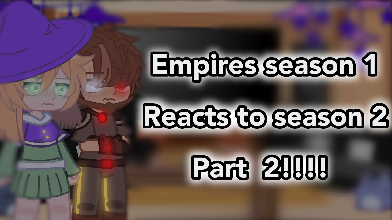Empires season 1 reacts to season 2 | part 2 | @catcgaming2011