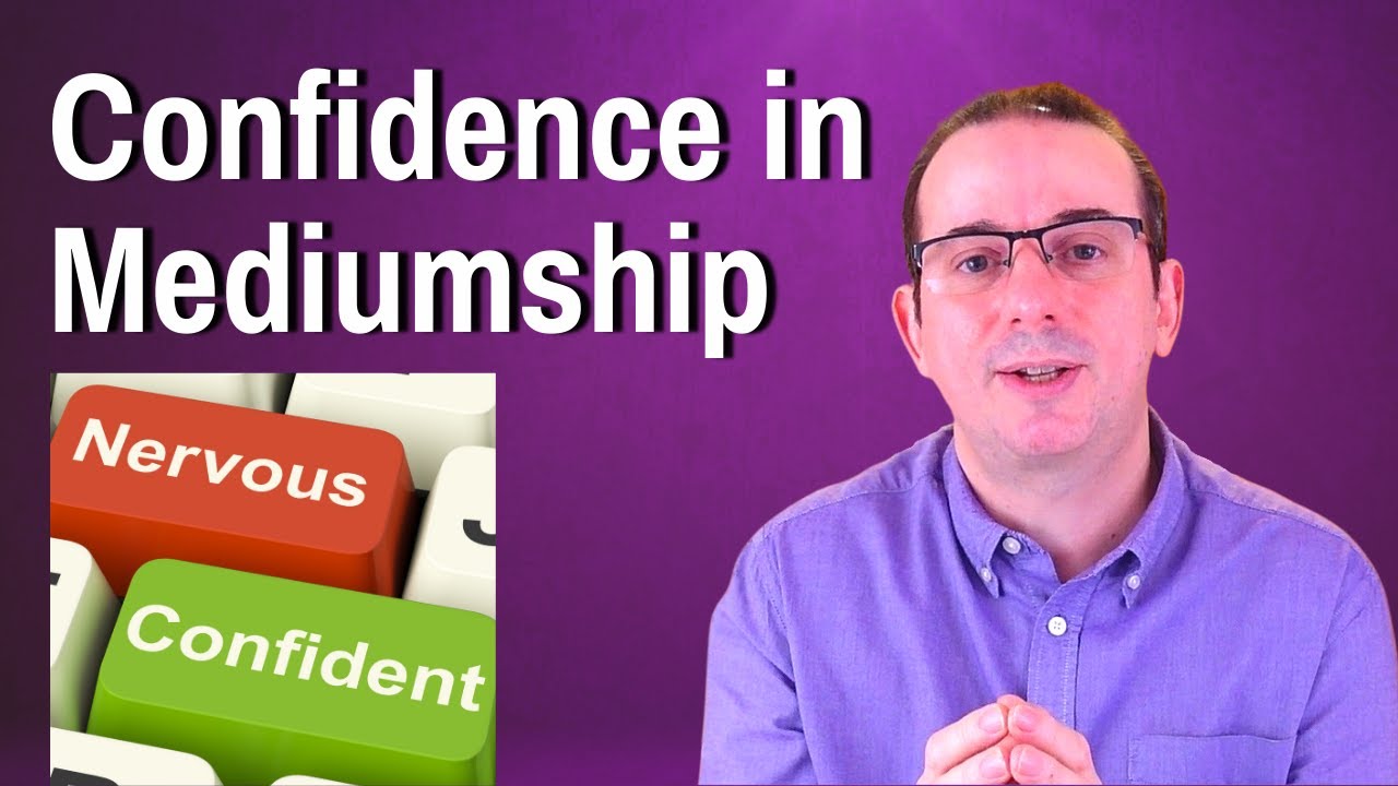 Confidence in Mediumship - Confident Medium - Mediumship Development - Martin Twycross