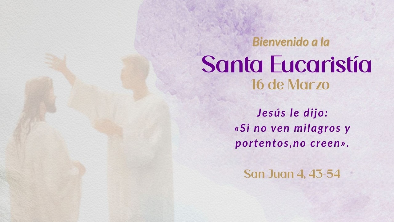 🙏🏻 Santa Eucaristía | Lunes 16 de Marzo