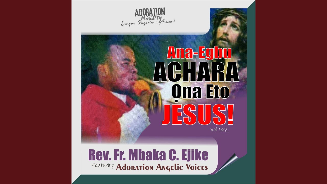 JESUS Ana-Egbu Achara Ọna Eto (Remastered)