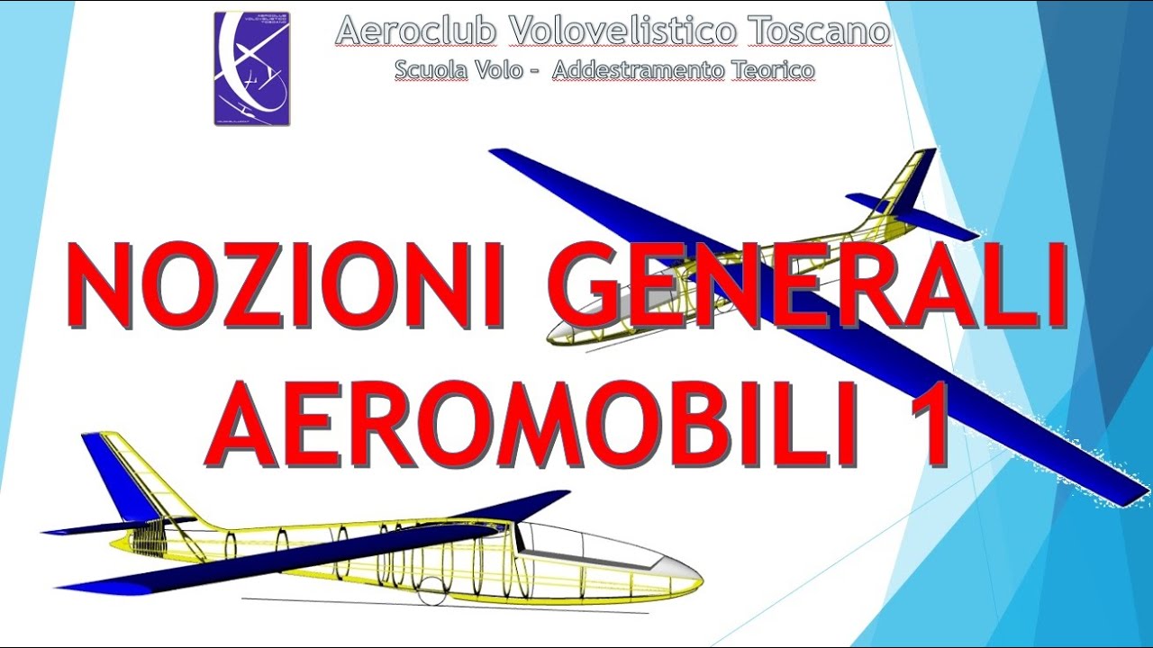 NOZIONI GENERALI AEROMOBILI - Lezione1/3