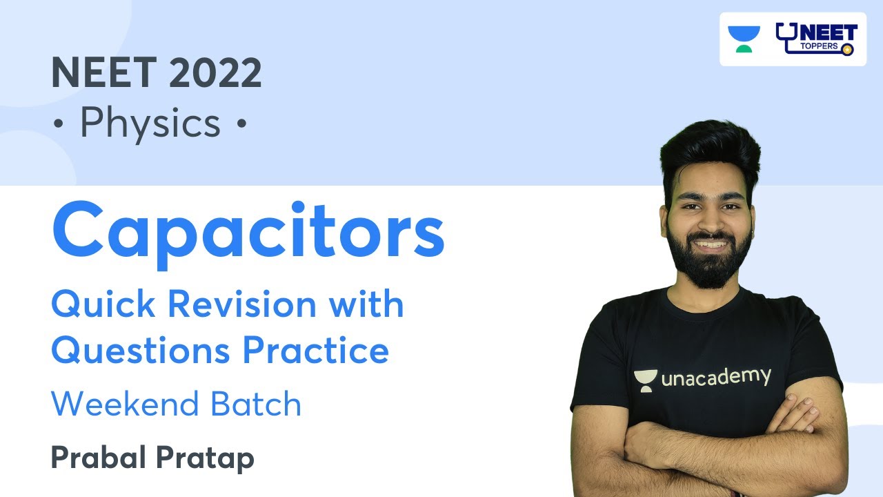 Capacitors | Questions Practice | Weekend Batch | NEET 2022 | Prabal Pratap