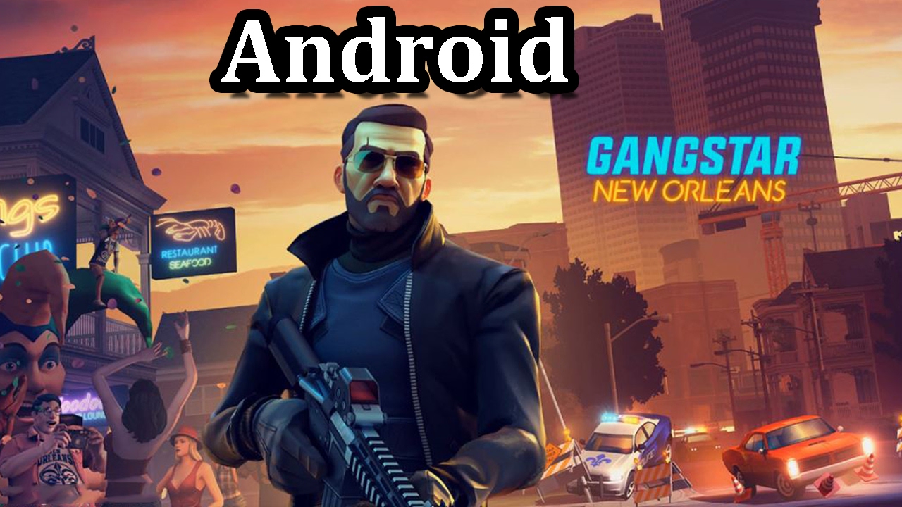 Gangstar New Orleans Android Gameplay HD