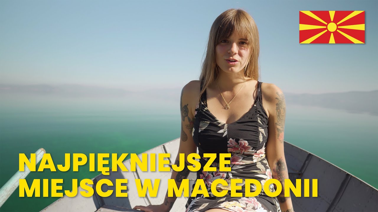 MUST SEE Macedonii - JEZIORO OCHRYDZKIE