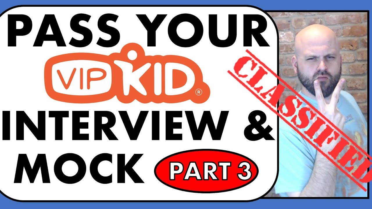 VIPKID Interview & Mock rubric: How to pass your first time! Part 3